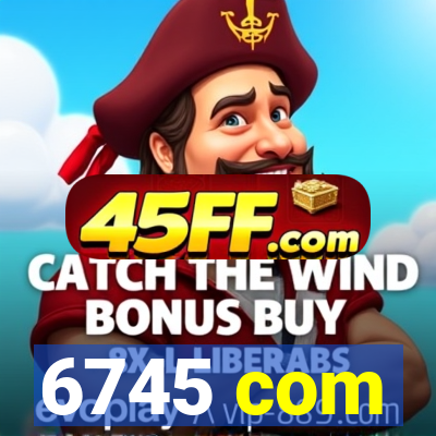 6745 com